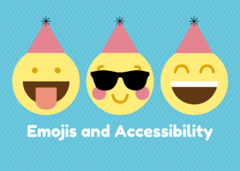 Emojis and Accessibility shows three emojis wearing hats: smiling with tongue stuck out, cool with blush on cheeks, and smiling with teeth showing.