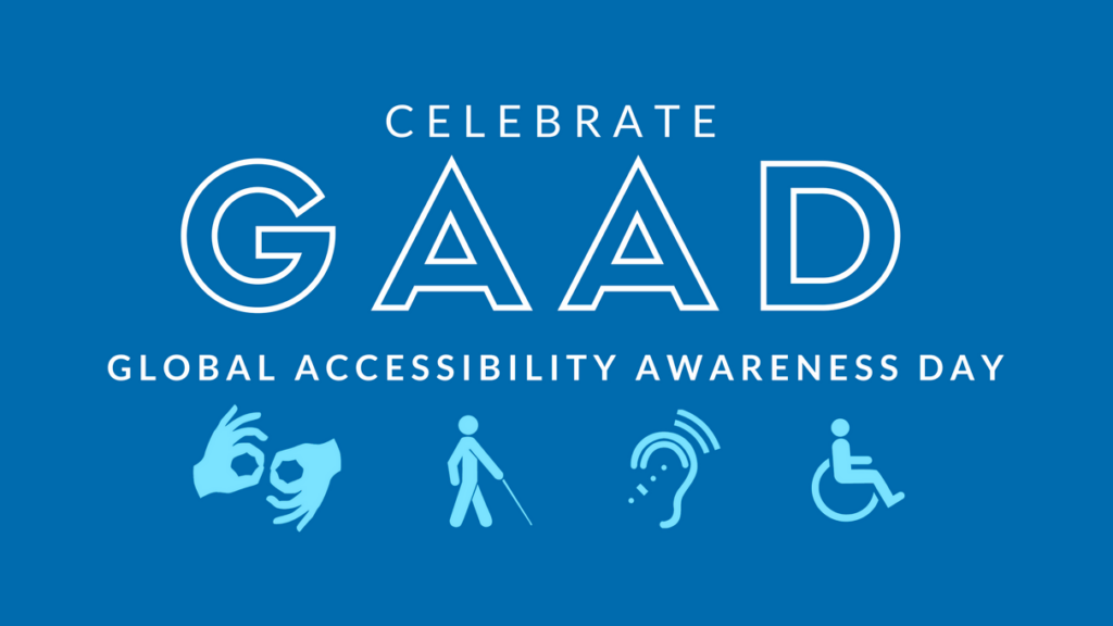 White text on a blue background: Celebrate GAAD Global Accessibility Awareness Day. Four icons for visual, cognitive, hearing, and motor are on the bottom.